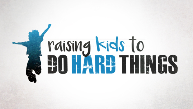 raising_kids_to_do_hard_things